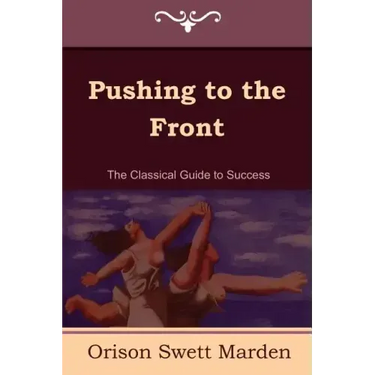 Pushing to the Front (the Complete Volume; Part 1 & 2)