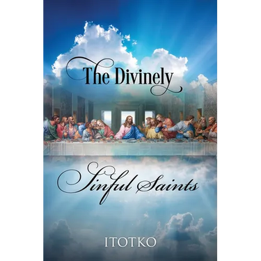 The Divinely Sinful Saints