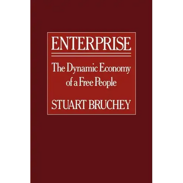 Enterprise: The Dynamic Economy of a Free People