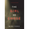 The Girl He Chose (A Paige King FBI Suspense Thriller-Book 2)