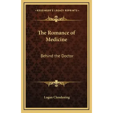The Romance of Medicine: Behind the Doctor