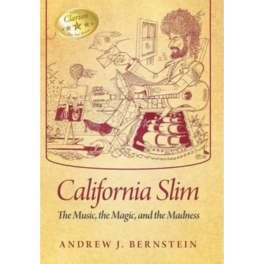 California Slim: The Music, The Magic and The Madness