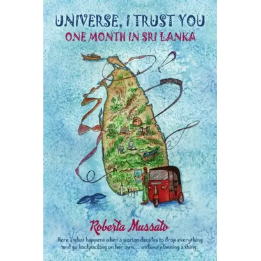 Universe I Trust You: A Month in Sri Lanka