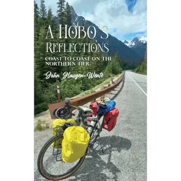 A Hobo's Reflections: Coast to Coast on the Northern Tier