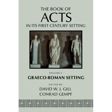The Book of Acts in Its Graeco-Roman Setting