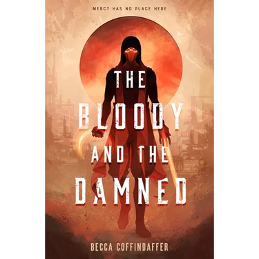 The Bloody and the Damned