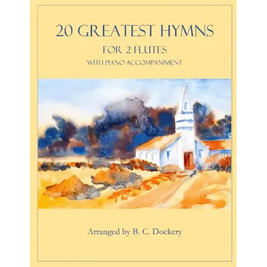 20 Greatest Hymns for 2 Flutes with Piano Accompaniment
