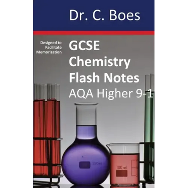 GCSE CHEMISTRY FLASH NOTES AQA Higher Tier (9-1): Condensed Revision Notes - Designed to Facilitate Memorisation