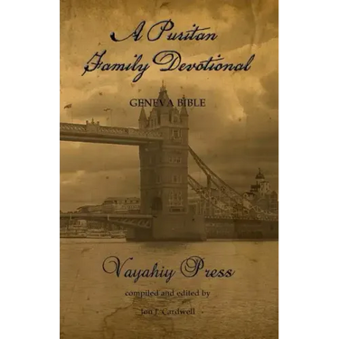 A Puritan Family Devotional: Geneva Bible
