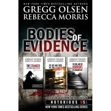 Bodies of Evidence (True Crime Collection): From the Case Files of Notorious USA