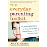 The Everyday Parenting Toolkit: The Kazdin Method for Easy, Step-By-Step, Lasting Change for You and Your Child