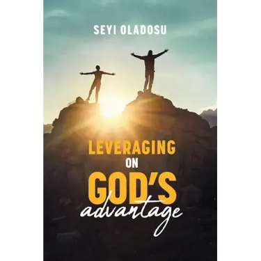 Leveraging on God's Advantage