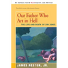 Our Father Who Are in Hell: The Life and Death of Jim Jones