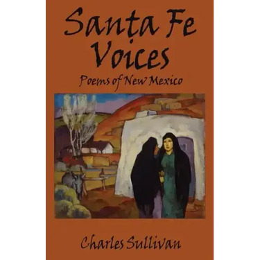 Santa Fe Voices: Poems of New Mexico