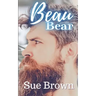 Beau Bear: a Daddy/boy Age Gap Ugly Duckling Gay Romance