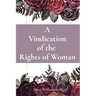 A Vindication of the Rights of Woman