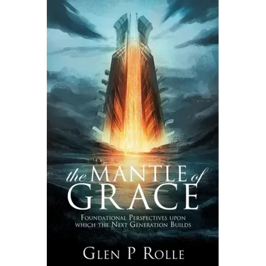 The Mantle of Grace: Foundational Perspectives upon which the Next Generation Builds