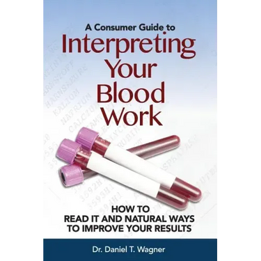 Interpreting Your Blood Work: How to Read It and Natural Ways to Improve Your Results