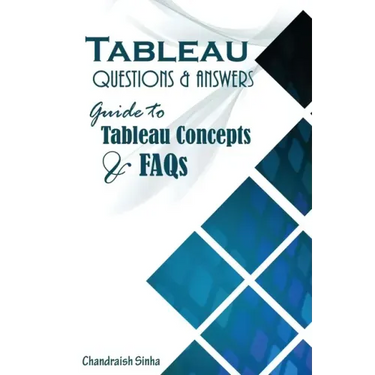 Tableau Questions & Answers: Guide to Tableau concepts and FAQs