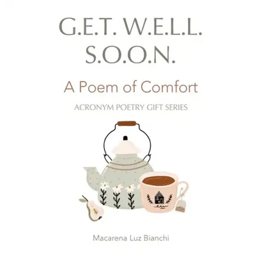 Get Well Soon: A Poem of Comfort