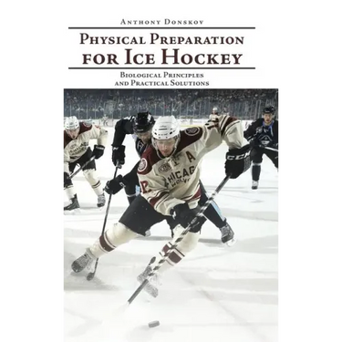 Physical Preparation for Ice Hockey: Biological Principles and Practical Solutions