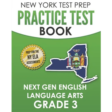 NEW YORK TEST PREP Practice Test Book Next Gen English Language Arts Grade 3: Preparation for the New York State ELA Assessments