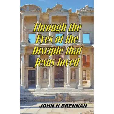 Through the Eyes of the Disciple Jesus Loved