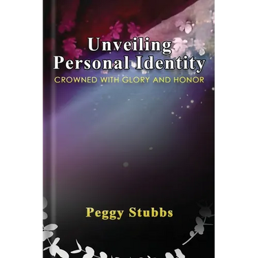 Unveiling Personal Identity: Crowned With Glory And Honor
