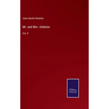 Mr. and Mrs. Asheton: Vol. II