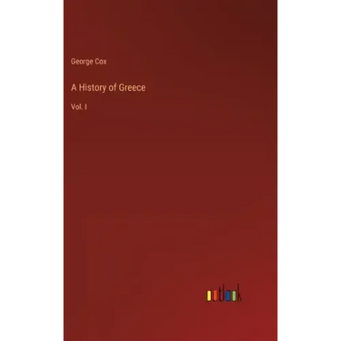 A History of Greece: Vol. I