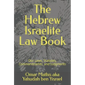 The Hebrew Israelite Law Book: Our Laws, Statutes, Commandments, and Judgments