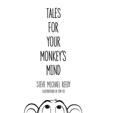 Tales For Your Monkey's Mind