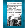 The Title of the Phelps and Gorham Purchase.