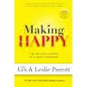 Making Happy: The Art and Science of a Happy Marriage