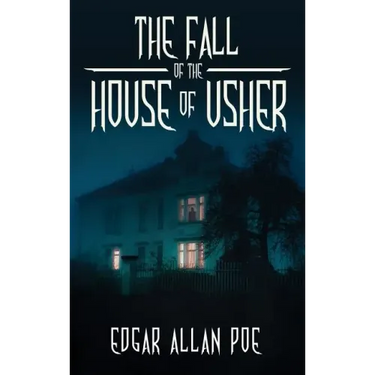The Fall of the House of Usher: and Other Great Tales by Edgar Allan Poe