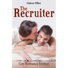 The Recruiter: Gay Romance Erotica