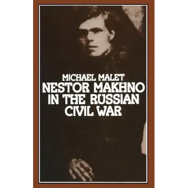 Nestor Makhno in the Russian Civil War