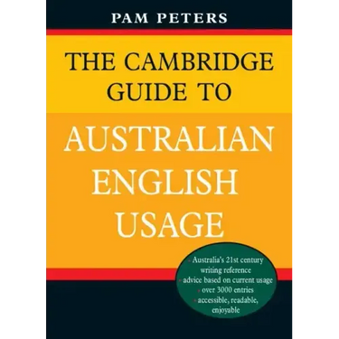 The Cambridge Guide to Australian English Usage