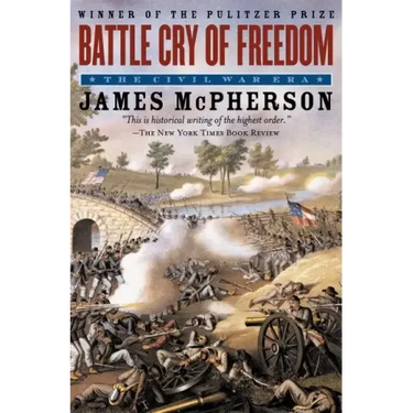 Battle Cry of Freedom: The Civil War Era