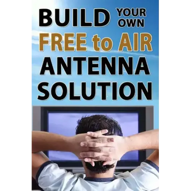 Build Your Own Free To Air Antenna Solution