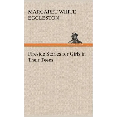 Fireside Stories for Girls in Their Teens