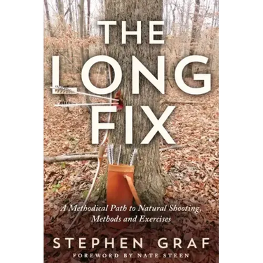 The Long Fix: A Methodical Path to Natural Shooting, Methods and Exercises