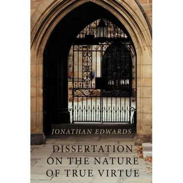 Dissertation on the Nature of True Virtue