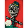 This Will Kill You: A Guide to the Ways in Which We Go