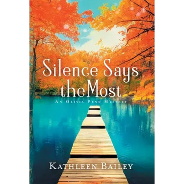 Silence Says the Most: An Olivia Penn Mystery