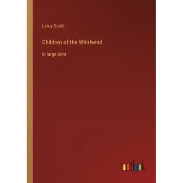 Children of the Whirlwind: in large print