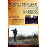 Mental Rehearsal For Warriors