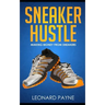 Sneaker Hustle: Making Money from Sneakers