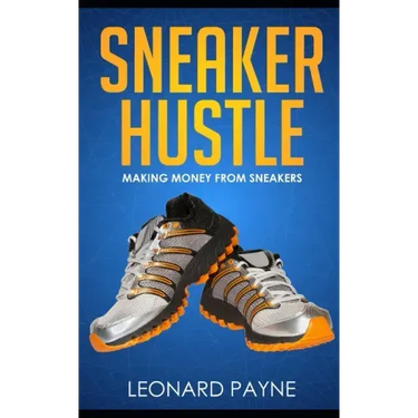 Sneaker Hustle: Making Money from Sneakers