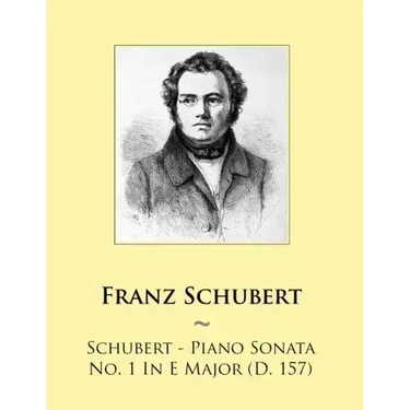 Schubert - Piano Sonata No. 1 In E Major (D. 157)